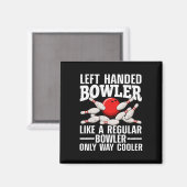 Lustiges Linkshänder-Bowling-Design für Männer Fra Magnet (Vorderseite/Rückseite)