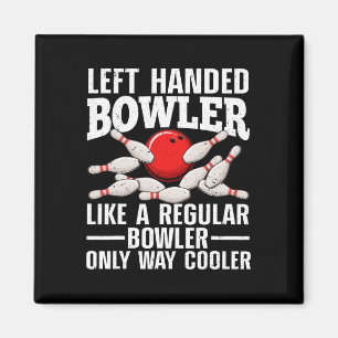 Lustiges Linkshänder-Bowling-Design für Männer Fra Magnet