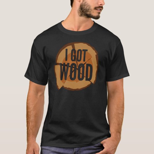 Lustiges Lumberer Geschenk - ich got Holz T-Shirt (Vorderseite)