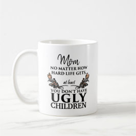 Lustiges Mama-Geschenk - hässliche Kinder Kaffeetasse