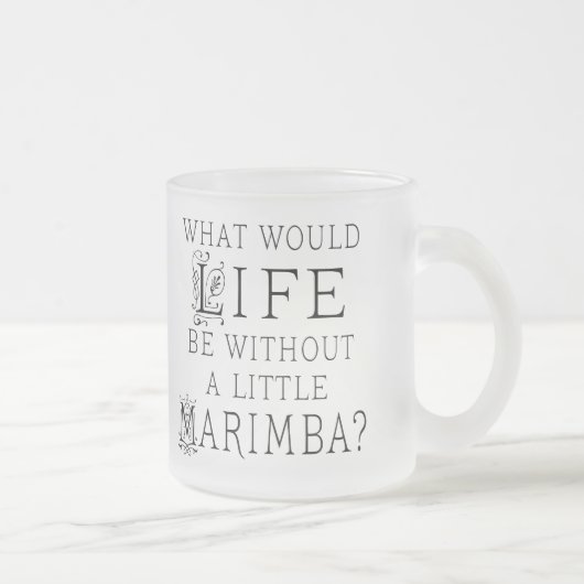 Lustiges Marimba-Musik-Zitat Mattglastasse (Rechts)