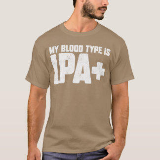 Lustiges Mein Bluttyp Ist IPA Design für Craft-Bie T-Shirt