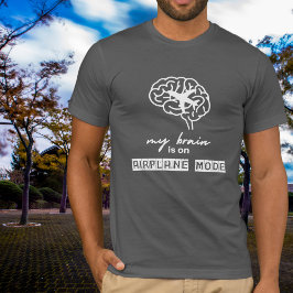 Lustiges Mein Gehirn ist im Flugmodus Kollege Gesc T-Shirt