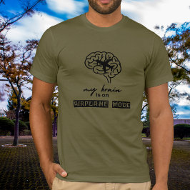 Lustiges Mein Gehirn ist im Flugmodus Kollege Gesc T-Shirt