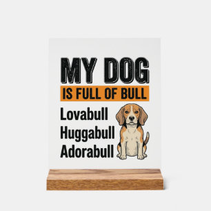 Lustiges Mein Hund ist voller Stier Beagle Vintage Acrylschild