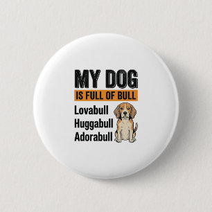 Lustiges Mein Hund ist voller Stier Beagle Vintage Button