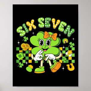 Lustiges Meme 6 7 St Patricks Day Sechs Sieben Kle Poster