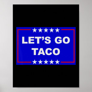 Lustiges Meme Trend Lass uns gehen Taco Trump imme Poster