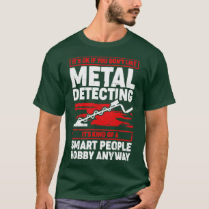 Lustiges Metalldetektor-Geschenk für Detectoristen T-Shirt