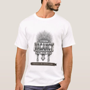 Lustiges Motel-Schild "Vacancy My Motivation" T-Shirt