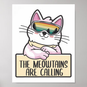 Lustiges Mountain-Snowboard-Ski-Geschenk für Katze Poster
