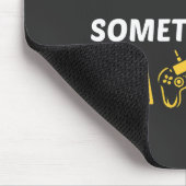 Lustiges mürrisches Gamer-Zitat-Design Mousepad (Ecke)