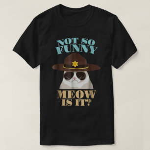 Lustiges mürrisches Polizeikatzen-Design T-Shirt