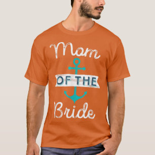 Lustiges nautisches Hochzeitsgeschenk Mutter Mama  T-Shirt