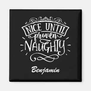 Lustiges Nettes T-Shirt, bis es als unartig bewies Magnet