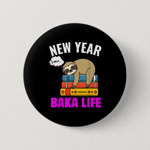Lustiges neues Jahr gleiches Baka Leben Faultier A Button