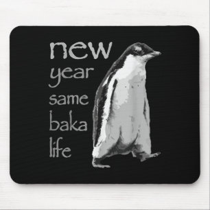 Lustiges neues Jahr gleiches Baka-Leben Pinguin-Wi Mousepad