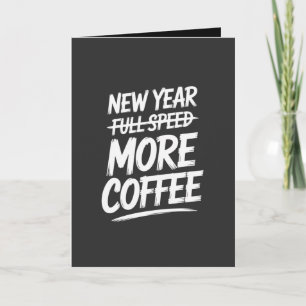 Lustiges Neues Jahr Mehr Kaffee Sarkastischer Vors Karte