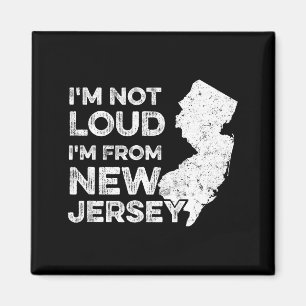 Lustiges New Jersey, ich bin nicht laut, ich komme Magnet