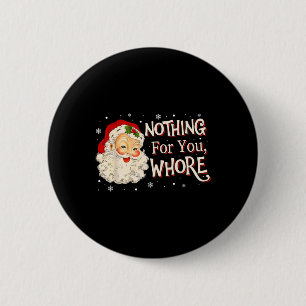 Lustiges Nichts für dich - Weihnachtsmann Frohe We Button