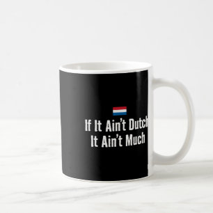 Lustiges Niederländisch Wenn es nicht Niederländis Kaffeetasse