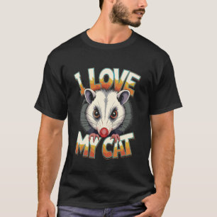 Lustiges Opossum Ich Liebe Meine Katze Meme T-Shirt