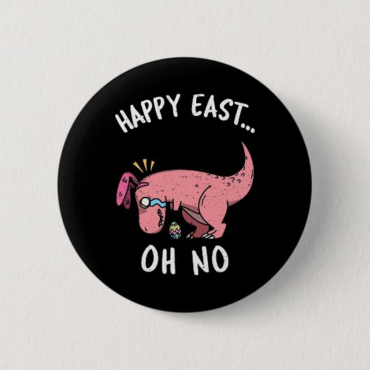Lustiges Ostern Frohe Ostern... Oh Nein Trex Rosa  Button (Vorderseite)