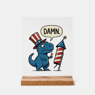 Lustiges Patriotisches T-Rex-Feuerwerk-Shirt-Desig Acrylschild