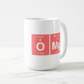 Lustiges Periodensystem "OMG " Kaffeetasse (VorderseiteRechts)