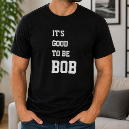 Lustiges Personalisiertes Es Ist Schön Bob Zu Heiß T-Shirt