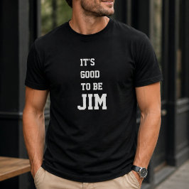 Lustiges Personalisiertes Gut Dass Ich Jim Bin Geb T-Shirt