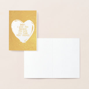 Lustiges personalisiertes Valentinsherz sarkastisc Folienkarte