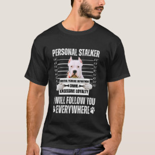 Lustiges persönliches Stalker-Hund-Design Dogo Ar T-Shirt