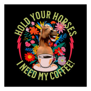 Lustiges Pferd Kaffee Liebhaber Humor Poster