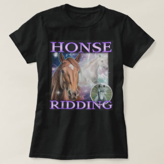 Lustiges Pferd Meme Männer Frauen Reitet Haus T-Shirt