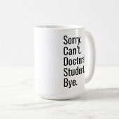 Lustiges PhD-Abschlussgeschenk Doktorand Ausrede Kaffeetasse (VorderseiteRechts)