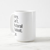 Lustiges PhD-Abschlussgeschenk Doktorand Ausrede Kaffeetasse (Vorderseite Links)