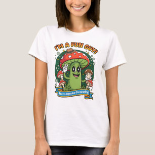 Lustiges Pilz-T-Shirt – „Ich bin ein lustiger Typ! T-Shirt