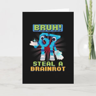Lustiges Pixel-Meme Bruh 67 Stiehl ein Brainrot  Karte