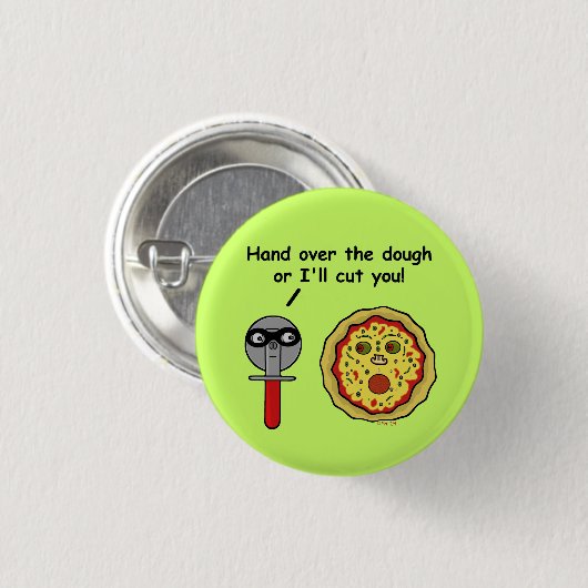 Lustiges Pizza-Schneider-Teig-Wortspiel Button (Vorne & Hinten)