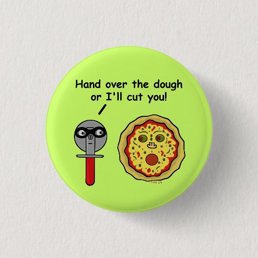 Lustiges Pizza-Schneider-Teig-Wortspiel Button (Vorderseite)