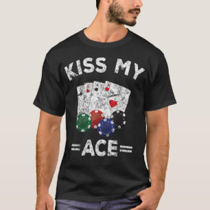 Lustiges Poker-Geschenk Küss Mein Ass T-Shirt