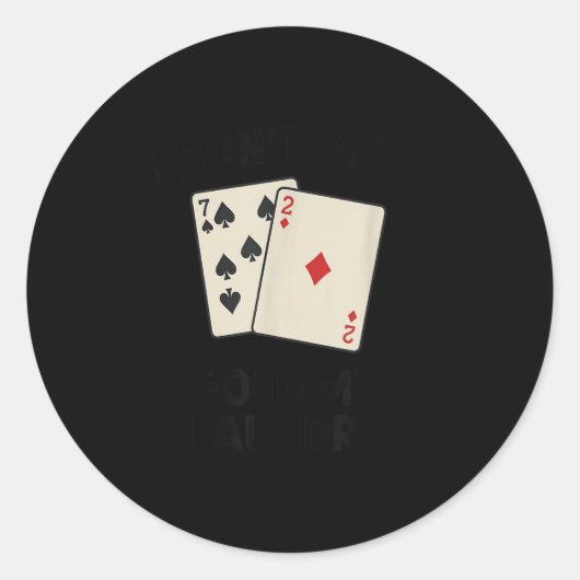 Lustiges Poker, ich falte nicht einmal meine Wäsch Runder Aufkleber (Vorderseite)