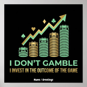 Lustiges Poker Spieler Shirt Ich investiere in das Poster