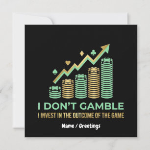 Lustiges Poker Spieler Shirt Ich investiere in den Einladung