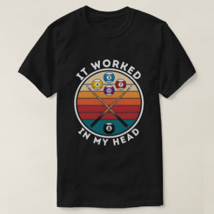 Lustiges Poolspieler-T-Shirt – Cue Sports Humor-Ge T-Shirt