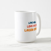lustiges positives Zitat inspirierend Liebe Leben  Kaffeetasse (VorderseiteRechts)