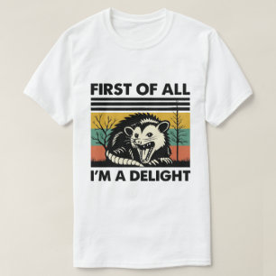 Lustiges Possum-Zitat - Zunächst einmal bin ich ei T-Shirt