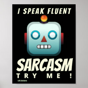 lustiges Poster "I SPEAK FLUENT SARCASM"