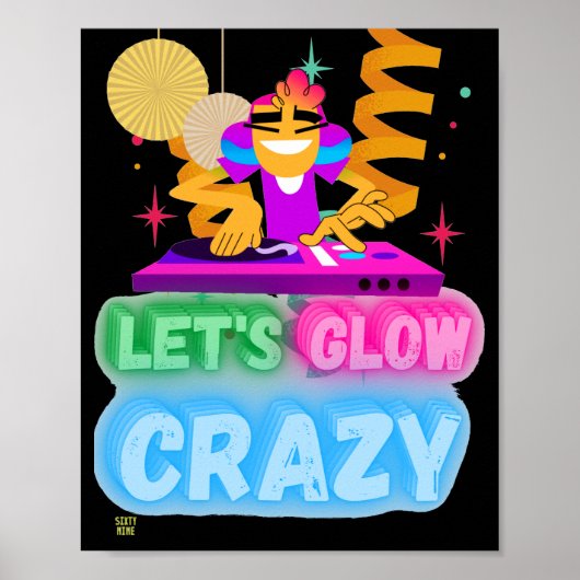 lustiges Poster "LET'S GLOW CRAZY" (Vorne)